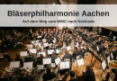 Vorbereitung auf den WMC: die Bläserphilharmonie Aachen