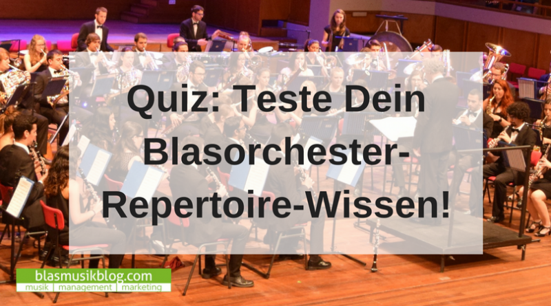 Quiz Teste Dein Blasorchester-Repertoire-Wissen!