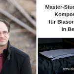 Master-Studiengang Komposition für Blasorchester