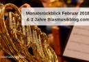 Monatsrückblick Februar 2018 & 3 Jahre Blasmusikblog.com!