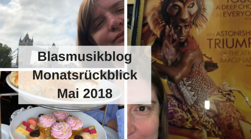 Blasmusikblog Monatsrückblick Mai 2018