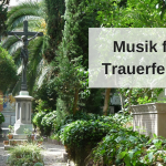 Musik für Trauerfeiern