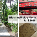 Blasmusikblog Monatsrückblick Juni 2018