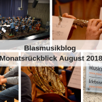 Blasmusikblog Monatsrückblick August 2018
