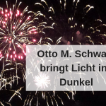 Otto M. Schwarz bringt Licht ins Dunkel