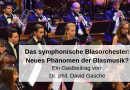 Das symphonische Blasorchester: Neues Phänomen der Blasmusik?