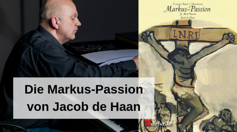 Die Markus-Passion von Jacob de Haan
