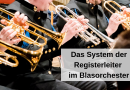 Das System der Registerleiter im Blasorchester