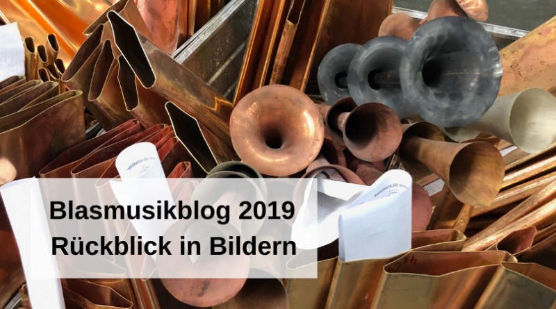 Blasmusikblog 2019 - Rückblick in Bildern