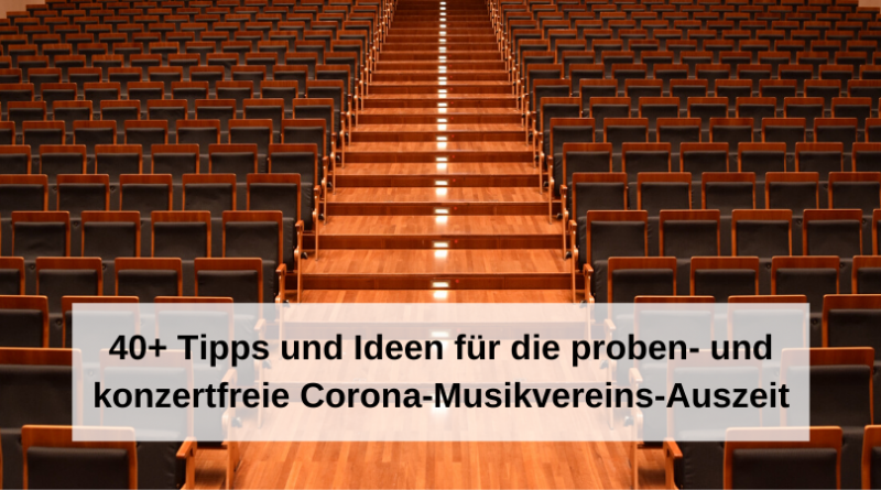 40+ Tipps und Ideen für die proben- und konzertfreie Corona-Musikvereins-Auszeit
