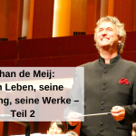 Johan de Meij – Sein Leben, seine Berufung, seine Werke – Teil 2