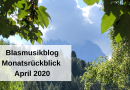 Blasmusikblog Monatsrückblick April 2020