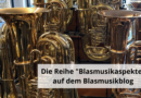 Die Reihe “Blasmusikaspekte” auf dem Blasmusikblog