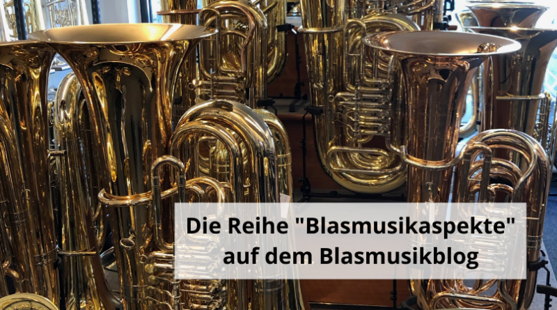 Die Reihe "Blasmusikaspekte" auf dem Blasmusikblog