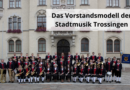 Das Vorstandsmodell der Stadtmusik Trossingen
