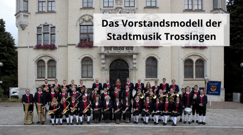 Das Vorstandsmodell der Stadtmusik Trossingen