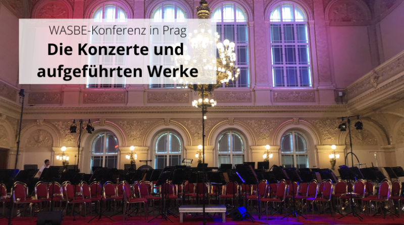 WASBE-Konferenz in Prag Die Konzerte