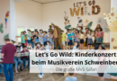 Let’s Go Wild: Kinderkonzert beim Musikverein Schweinberg