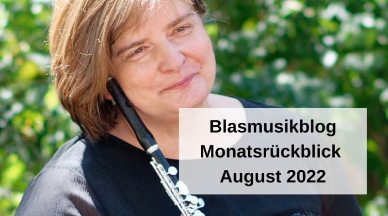 Blasmusikblog Monatsrückblick August 2022