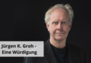 Jürgen K. Groh – Eine Würdigung