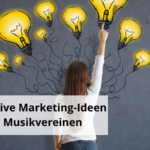 12 Marketing Ideen für Musikvereine