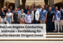 Das Los Angeles Conducting Institute – Fortbildung für aufstrebende Dirigent:innen