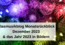 Blasmusikblog Monatsrückblick Dezember 2023 & das Jahr in Bildern…