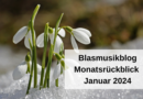 Blasmusikblog Monatsrückblick Januar 2024