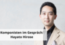 Komponisten im Gespräch: Hayato Hirose