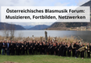 Österreichisches Blasmusik Forum: Musizieren, Fortbilden, Netzwerken