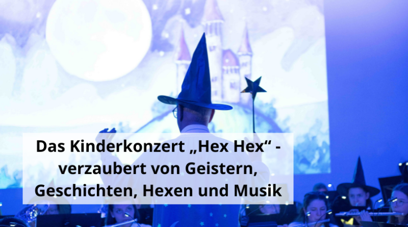 Das Kinderkonzert Hex Hex