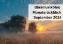 Blasmusikblog Monatsrückblick September 2024