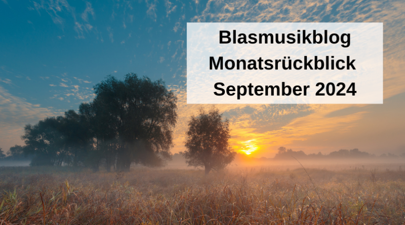 Blasmusikblog Monatsrückblick September 2024