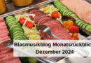 Blasmusikblog Monatsrückblick Dezember 2024