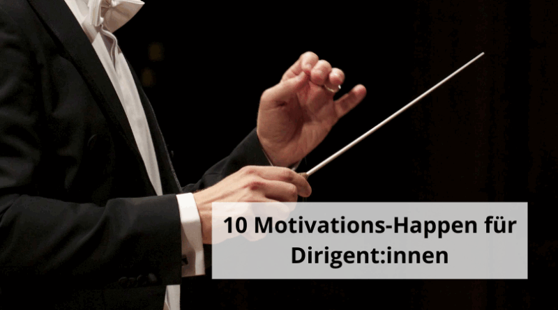 10 Motivations-Happen für Dirigentinnen