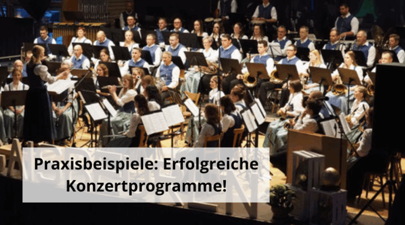 Praxisbeispiele Erfolgreiche Konzertprogramme!