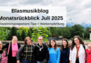 Blasmusikblog Monatsrückblick Juli 2025