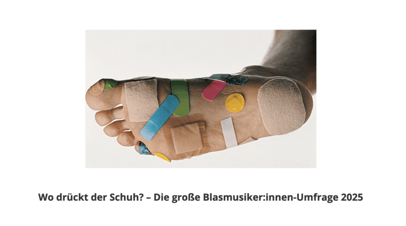 Wo drückt der Schuh? – Die große Blasmusiker:innen-Umfrage 2025