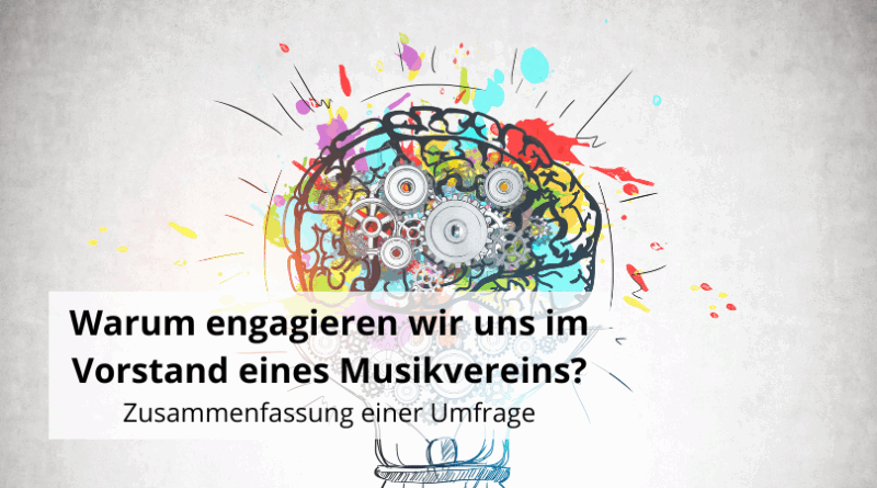 Warum engagieren wir uns im Vorstand eines Musikvereins