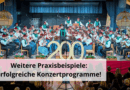 Weitere Praxisbeispiele Erfolgreiche Konzertprogramme!