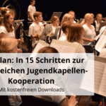 Fahrplan In 15 Schritten zur erfolgreichen Jugendkapellen-Kooperation
