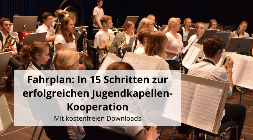 Fahrplan In 15 Schritten zur erfolgreichen Jugendkapellen-Kooperation