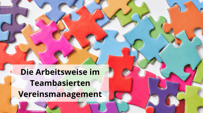 Die Arbeitsweise im Teambasierten Vereinsmanagement
