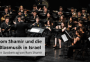 Rom Shamir und die Blasmusik in Israel