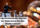 Programmauswahl Was tun bei Widerstand von den Musikerinnen