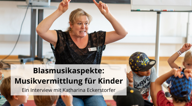 Blasmusikaspekte Musikvermittlung für Kinder