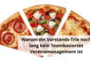Warum ein Vorstands-Trio noch lang kein Teambasiertes Vereinsmanagement ist