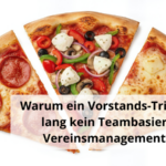 Warum ein Vorstands-Trio noch lang kein Teambasiertes Vereinsmanagement ist