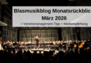 Blasmusikblog Monatsrückblick März 2026