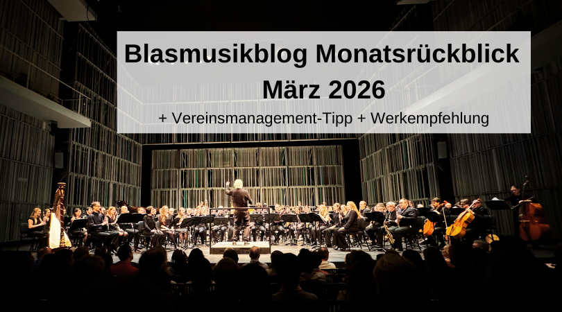 Blasmusikblog Monatsrückblick März 2026